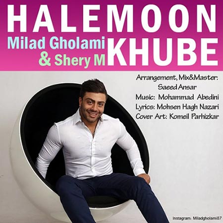 Milad Gholami - Halemoon Khube دانلود آهنگ جدید میلاد غلامی به نام حالمون خوبه